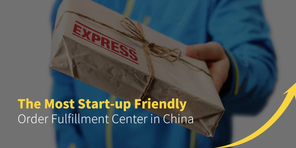 The Most Start-up Friendly Order Fulfillment Center in China