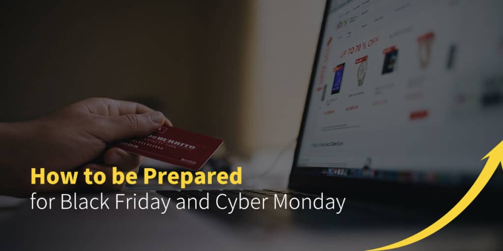 How to be prepared for black friday and cyber monday