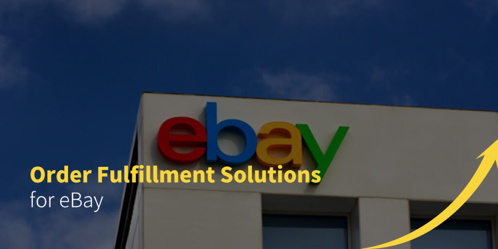 Order Fulfillment Solutions for eBay