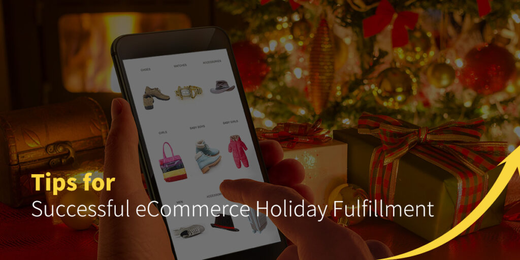 Tips for Successful eCommerce Holiday Fulfillment