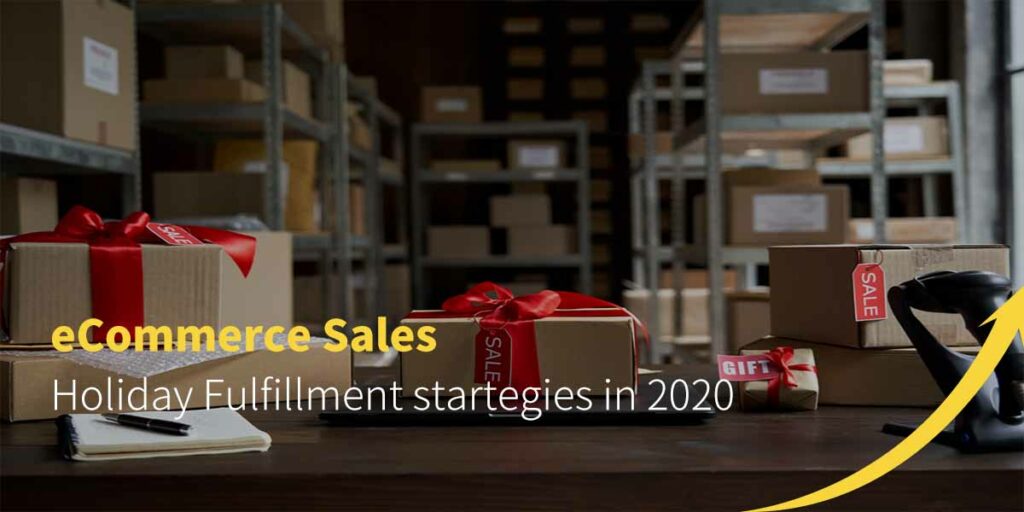 Holiday Fulfillment Strategies in 2020