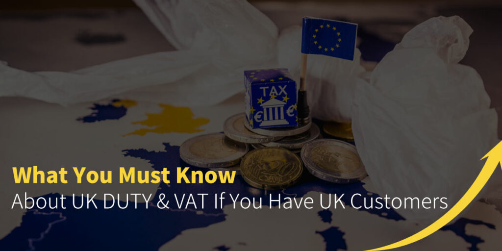 What You Must Know About UK DUTY & VAT