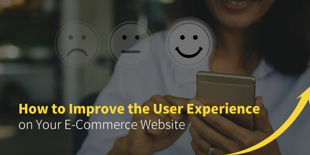 8 Effective Ways to Improve User Experience on Your Ecommerce Site