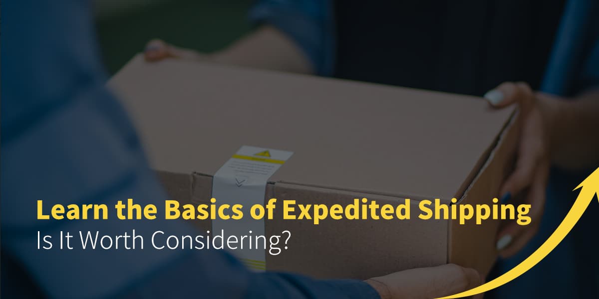 What is Expedited Shipping? How to offer it