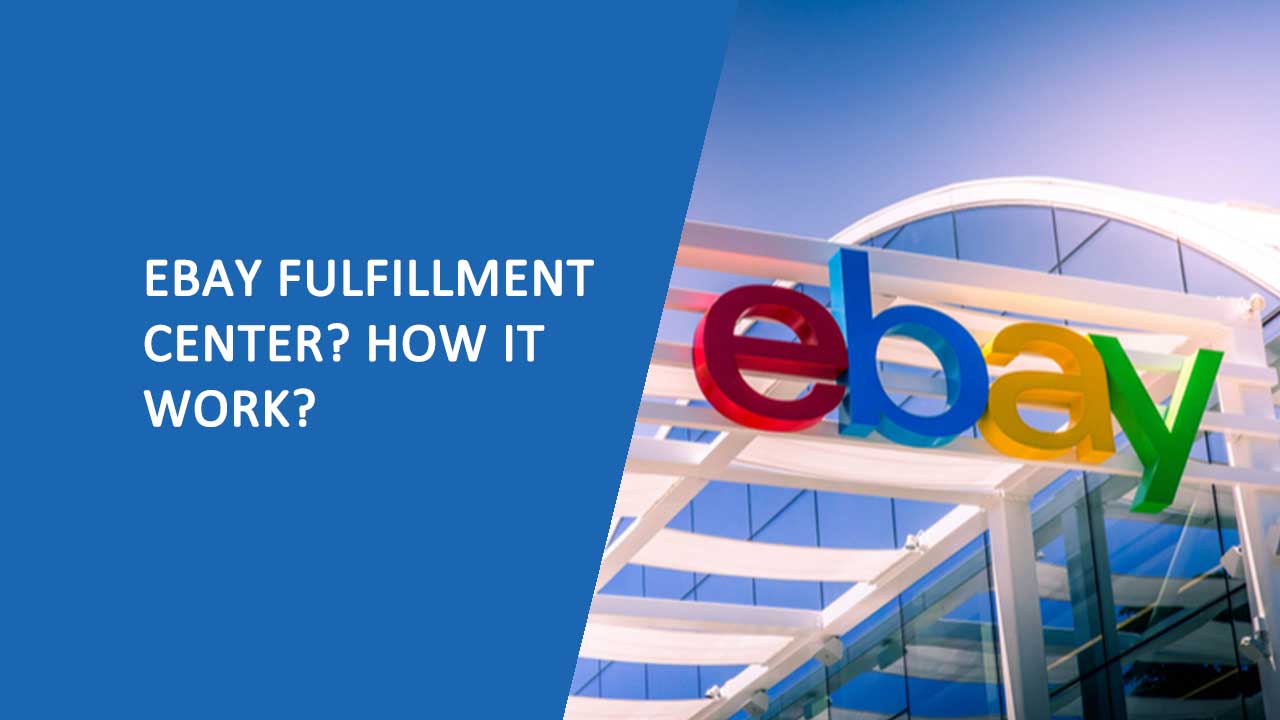 eBay Fulfillment Center Guide