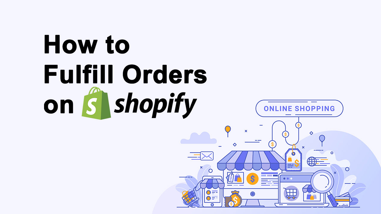 How to Fulfill Orders on Shopify Cover