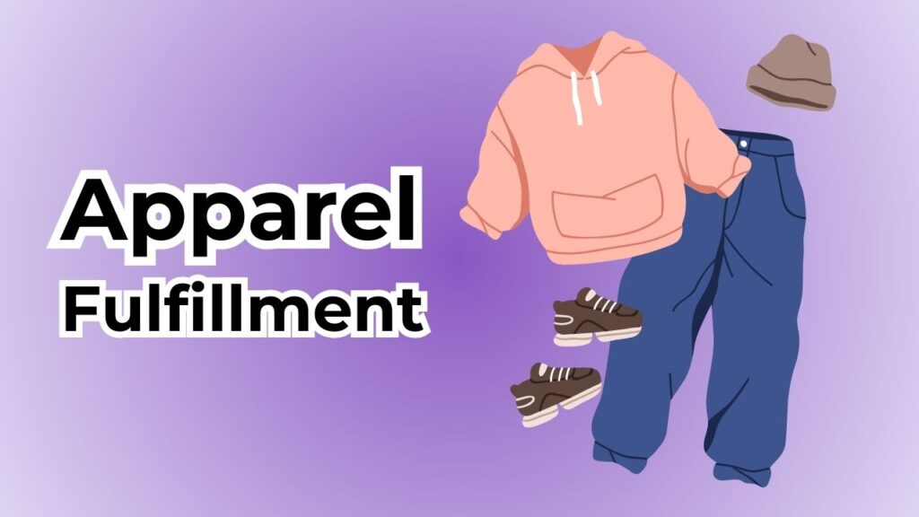 apparel fulfillment center how to choose the right one