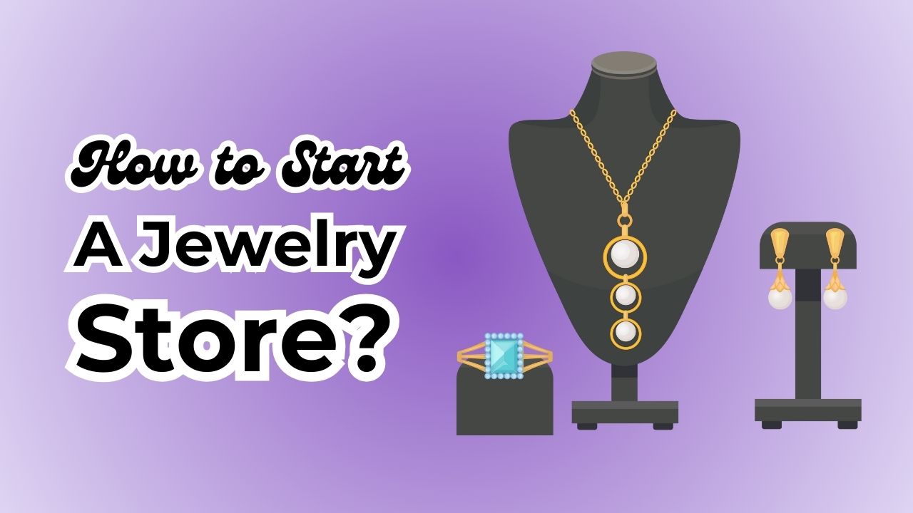 how to start a jewelry store