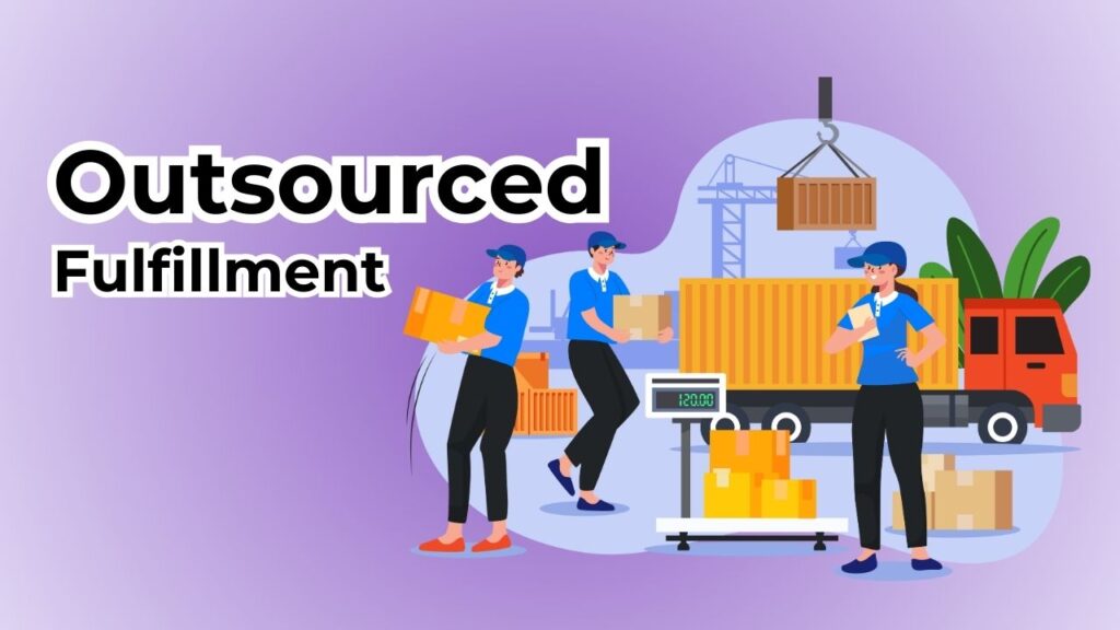 outsourced fulfillment – what it is and what you should know