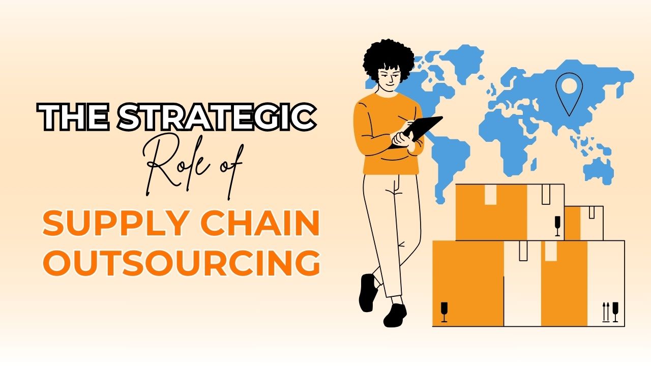 the strategic role of supply chain outsourcing