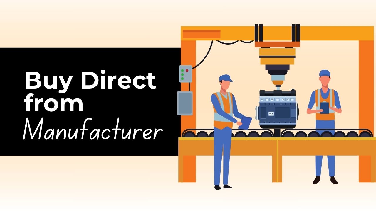 buy direct from manufacturer how it works and why it matters