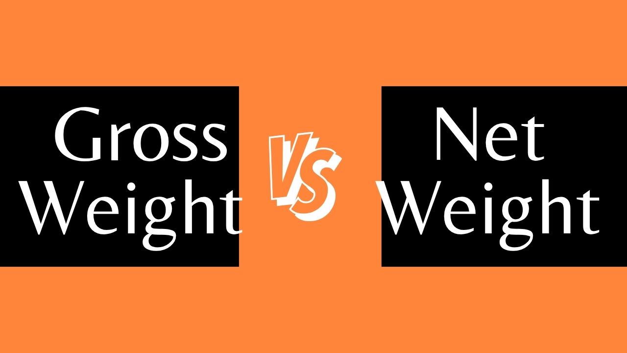 weighing the facts gross weight vs net weight