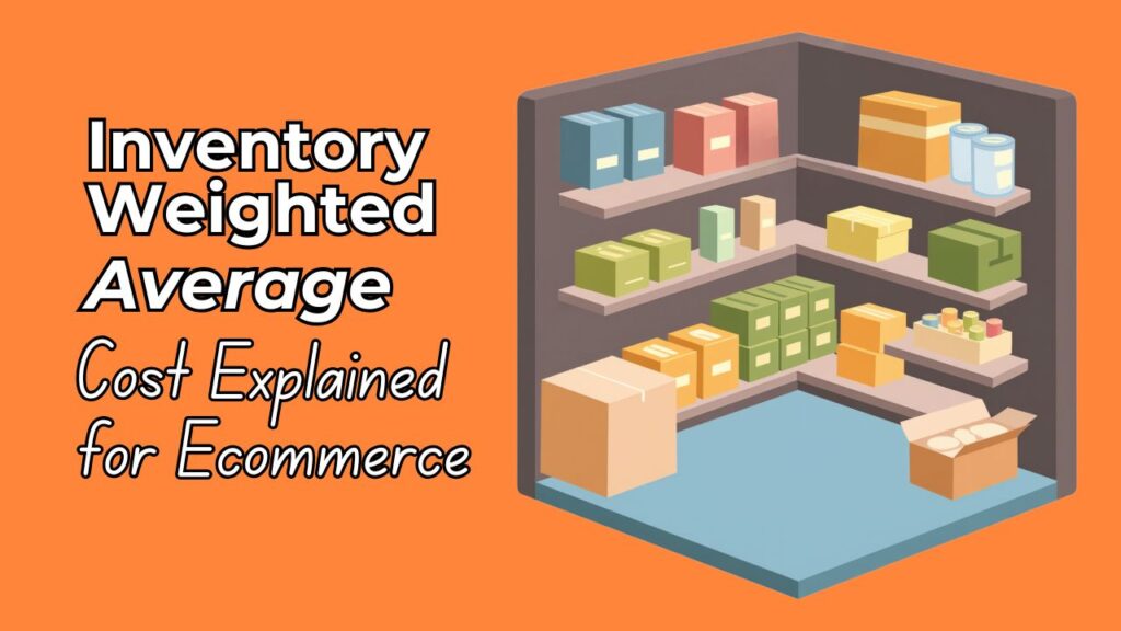 inventory weighted average cost explained for ecommerce