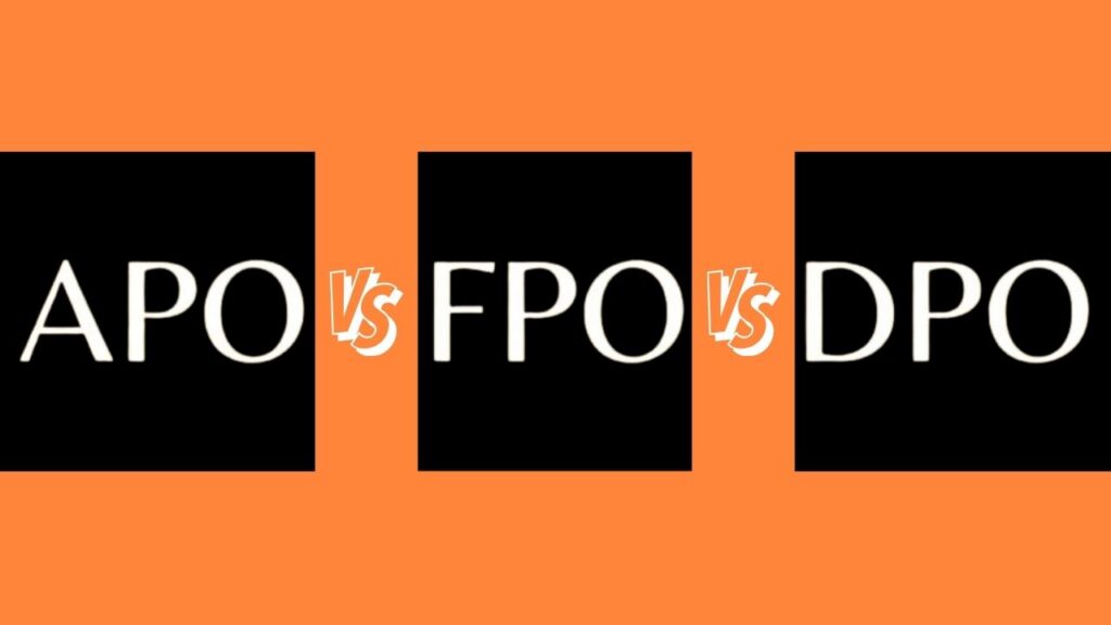 APO vs FPO vs DPO What's the Difference