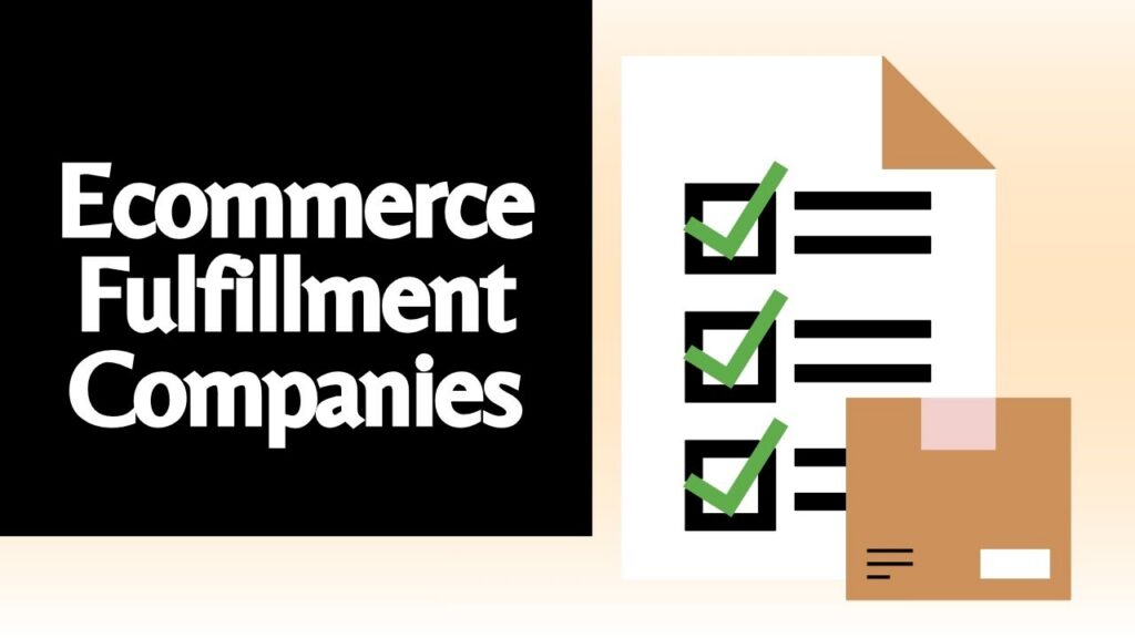 ecommerce fulfillment companies what to know before you hand over your inventory